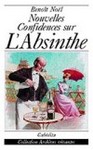 Benoit Noel's Nouvelles confidences sur l'absinthe