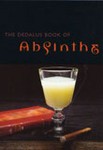 Phil Baker's Dedalus Book of Absinthe